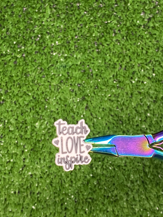 Teach Love Inspire.